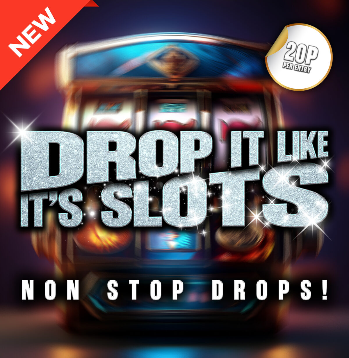 Drop It Like It's SLOTS! - £12K of Instant Wins + £200 End Prize!
