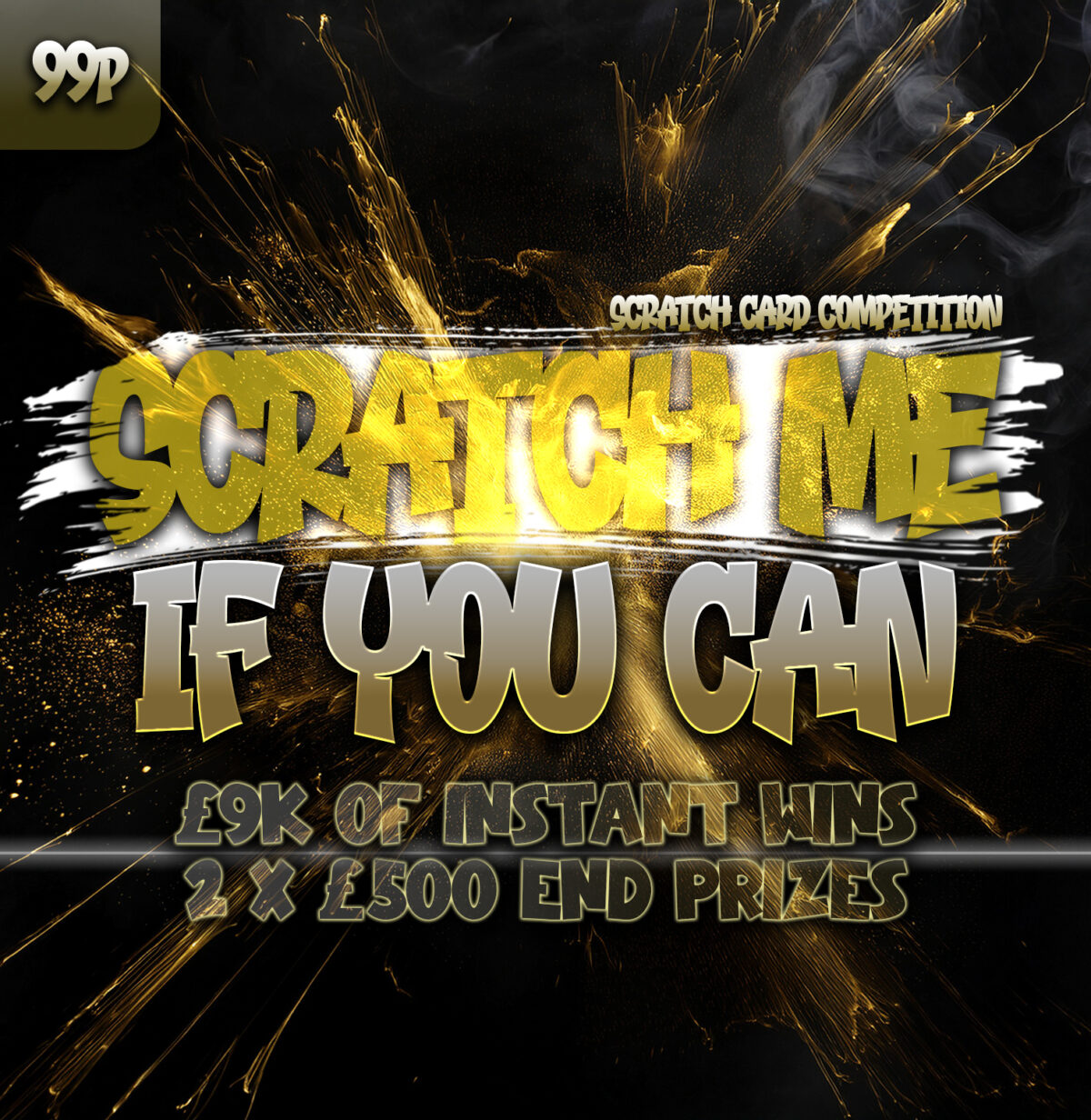 Scratch Me If You Can: £9K of Instant Wins + 2 x £500 End Prizes!
