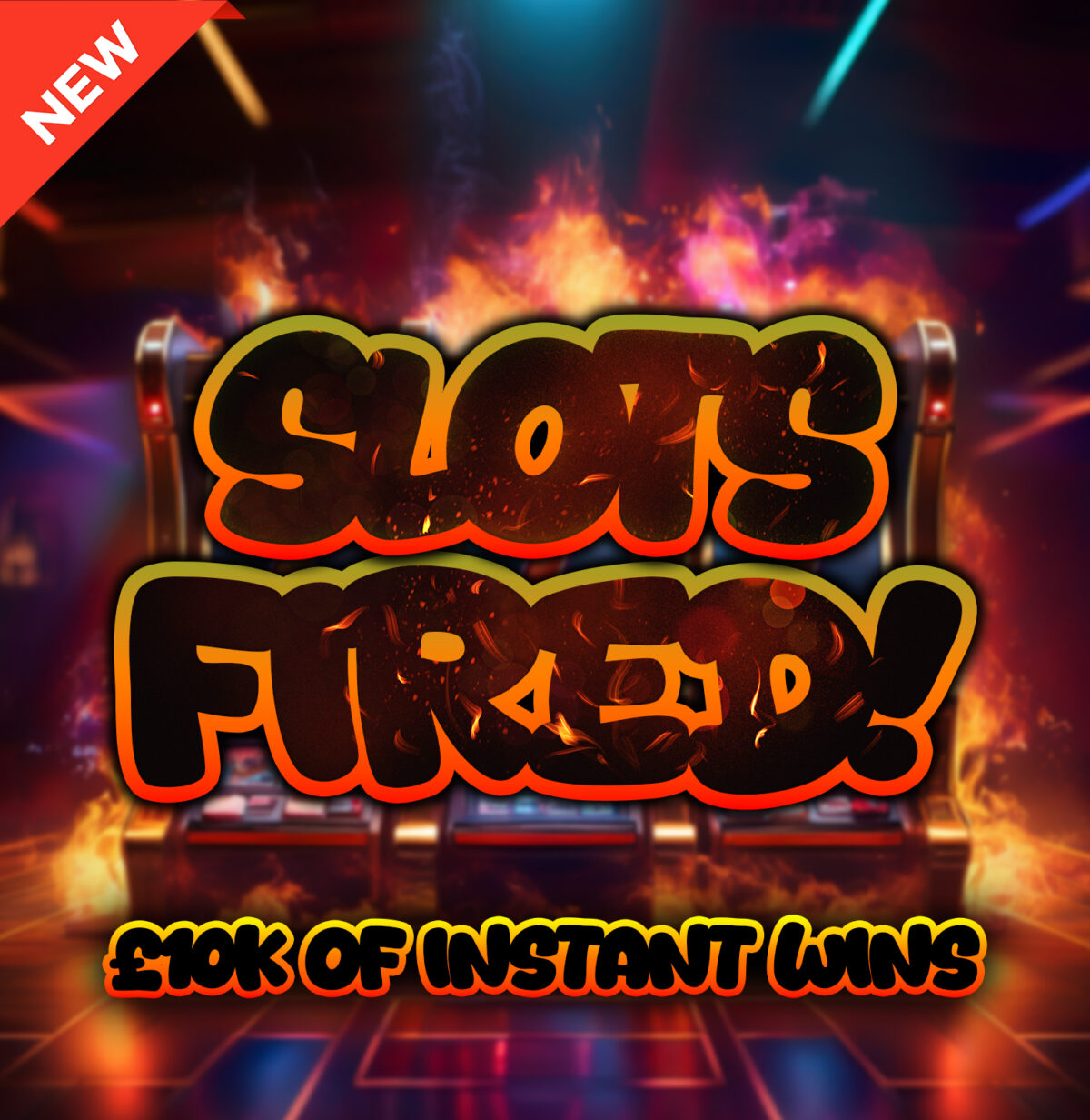 SLOTS FIRED - £10K of Instant Wins + £250 End Prize!