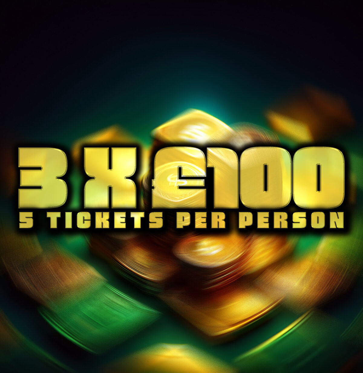3 x £100 Cash (5 TICKETS PER PERSON)