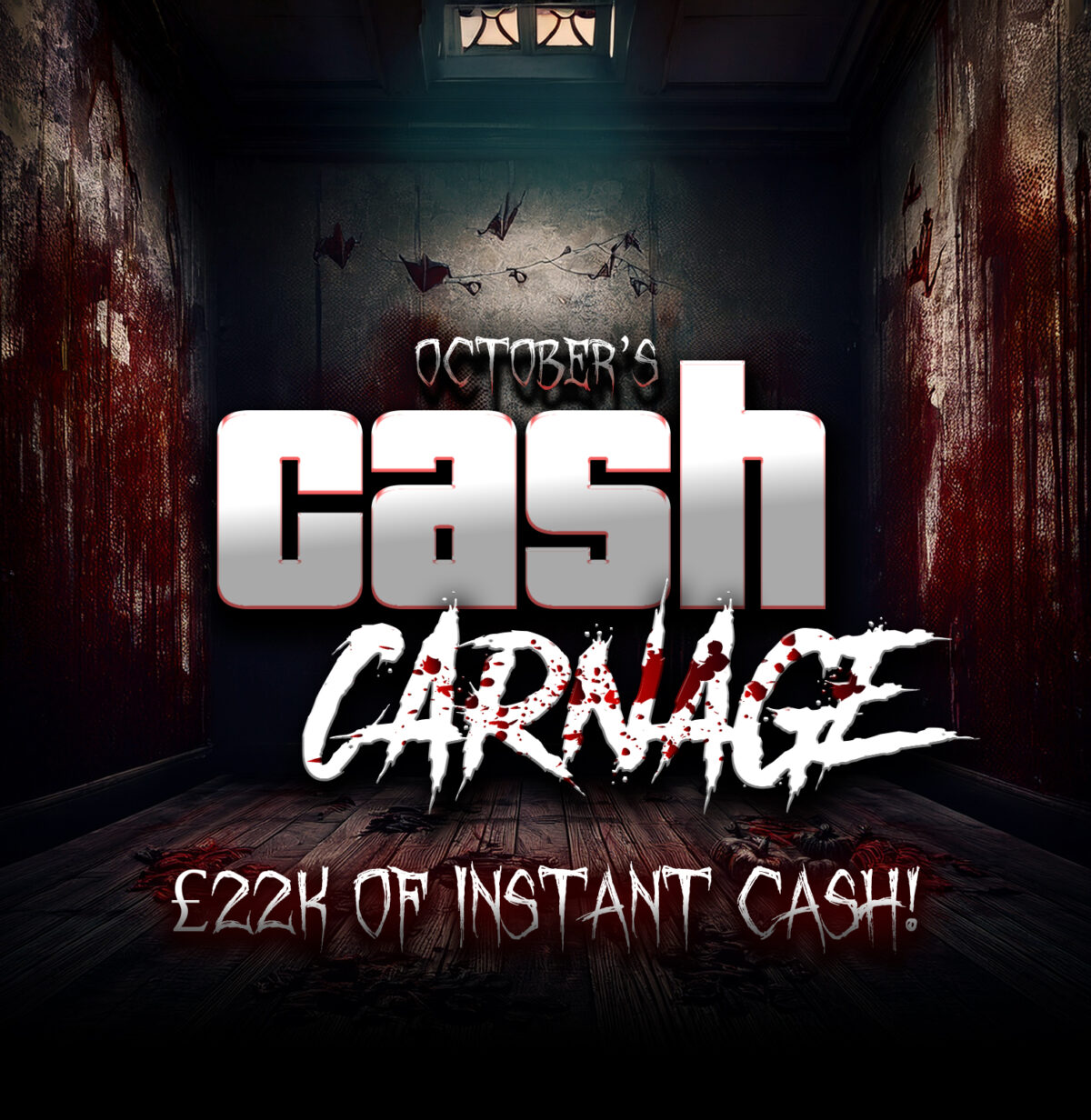 October's Cash Carnage: £22K of Instant Wins + £3K End Prize!